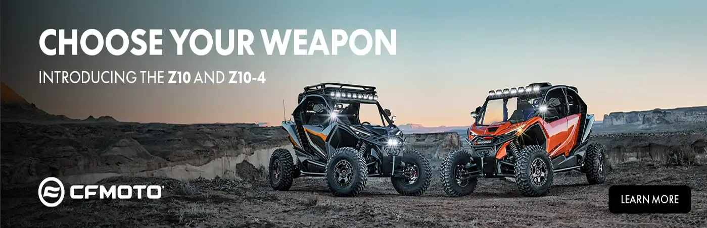 CFMOTO Choose Your Weapon: introducing the Z10 and Z10-4. Learn more.